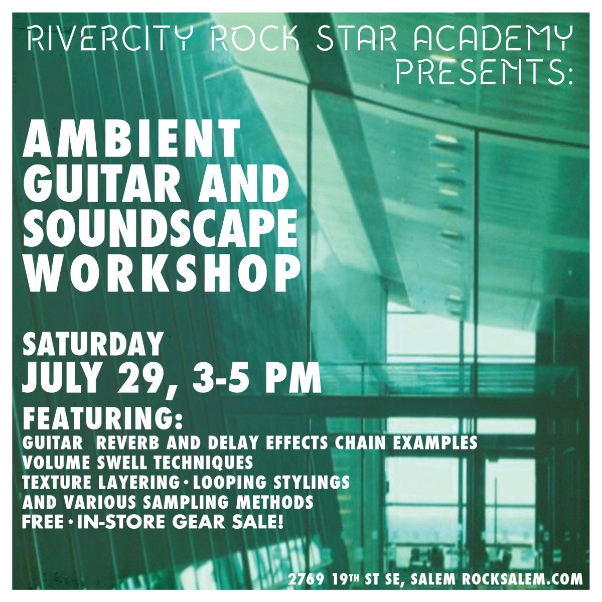 Free Ambient Guitar Effects Workshop Saturday 7/29 - RiverCity Rock Star Academy Music Store