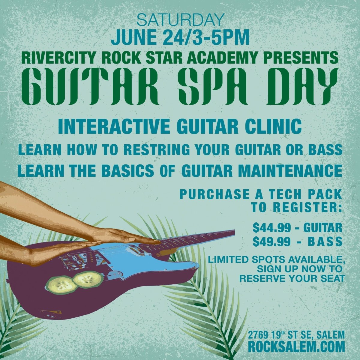Guitar Spa Day Interactive Clinic on June 24th - RiverCity Rock Star Academy Music Store