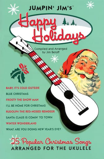Jumpin' Jim's Happy Holidays Ukulele Songbook