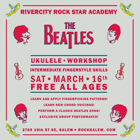 Beatles Ukulele Workshop: Fingerstyle Ukulele Skills Ticket RiverCity Music Store - RiverCity Rockstar Academy Music Store, Salem Keizer Oregon